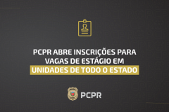 PCPR abre inscrições para vagas de estágio em unidades de todo o Estado