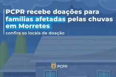 PCPR recebe doações para famílias afetadas pelas chuvas em Morretes 